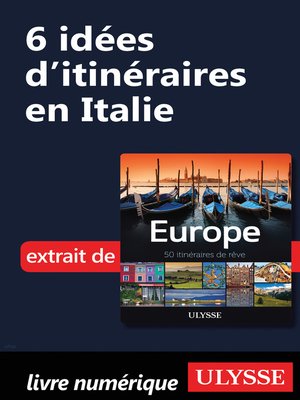 cover image of 6 Idées d'itinéraires en Italie